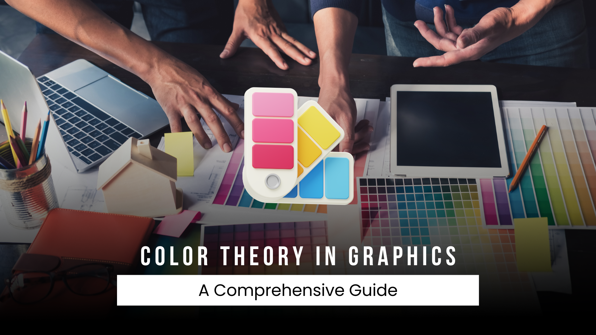 Unveiling Color Theory in Graphic Design- A Comprehensive Guide